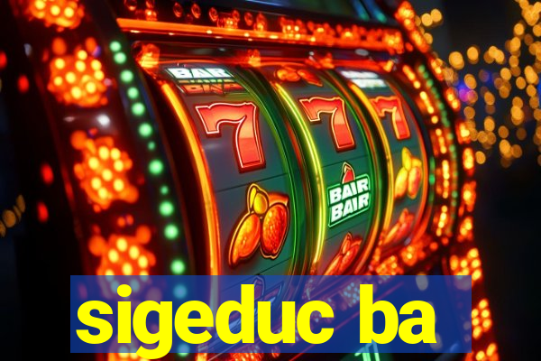 sigeduc ba